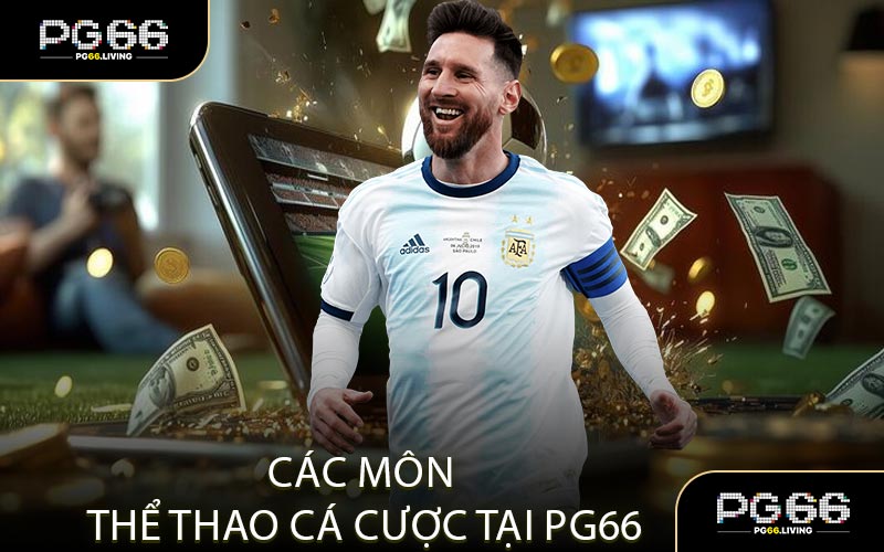 Các môn thể thao cá cược tại PG66 bao gồm những gì