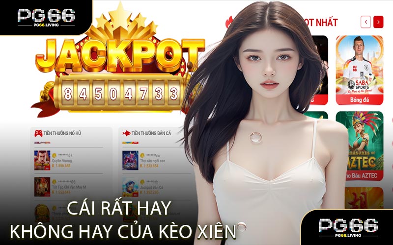 Cái Rất Hay Và Không Hay Của Kèo Xiên