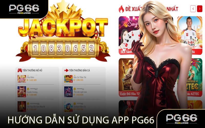 Hướng Dẫn Sử Dụng App PG66 Hiệu Quả Dành Cho Người Mới