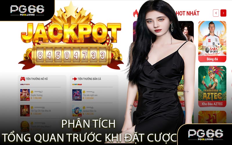 Phân Tích Tổng Quan Trước Khi Đặt Cược