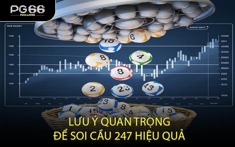 Lưu ý quan trọng để soi cầu 247 hiệu quả