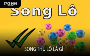 Song thủ lô là gì
