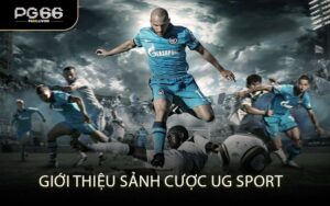 Giới thiệu sảnh cược UG Sport
