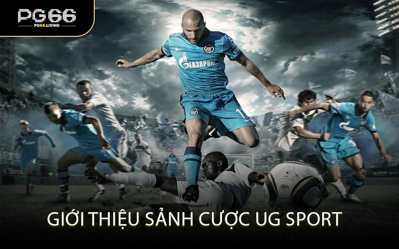 Giới thiệu sảnh cược UG Sport