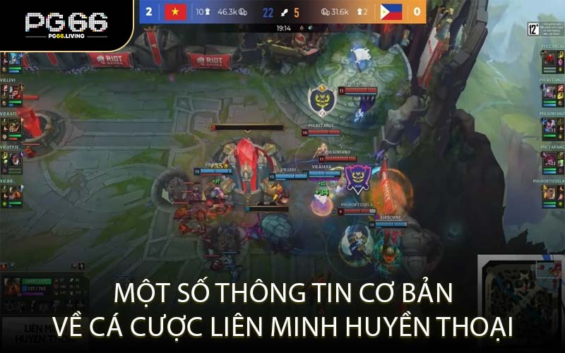 Một số thông tin cơ bản về cá cược Liên Minh Huyền Thoại