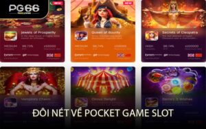 Đôi Nét Về Pocket Game Slot