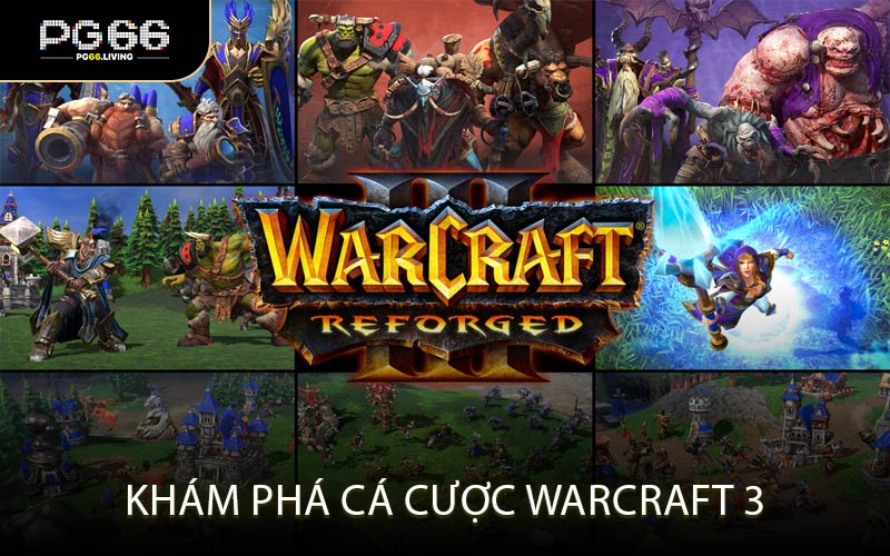 Khám Phá Cá Cược Warcraft 3