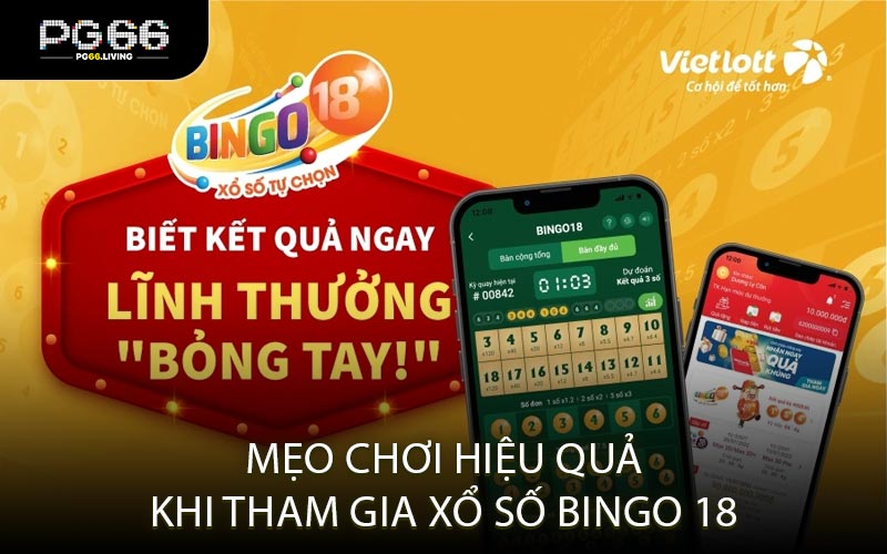 Mẹo Chơi Hiệu Quả Khi Tham Gia Xổ Số Bingo 18