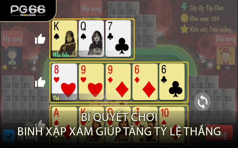 Bí quyết chơi binh xập xám giúp tăng tỷ lệ thắng